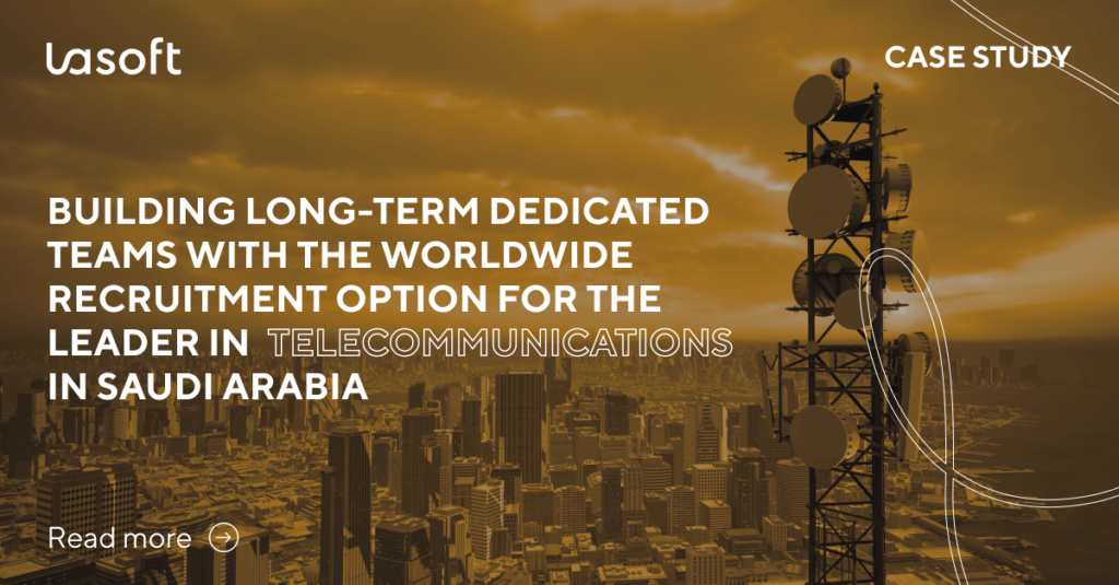 Case Study: Building Dedicated, Long-Term Software Development Teams for a Telecommunications Leader in Saudi Arabia