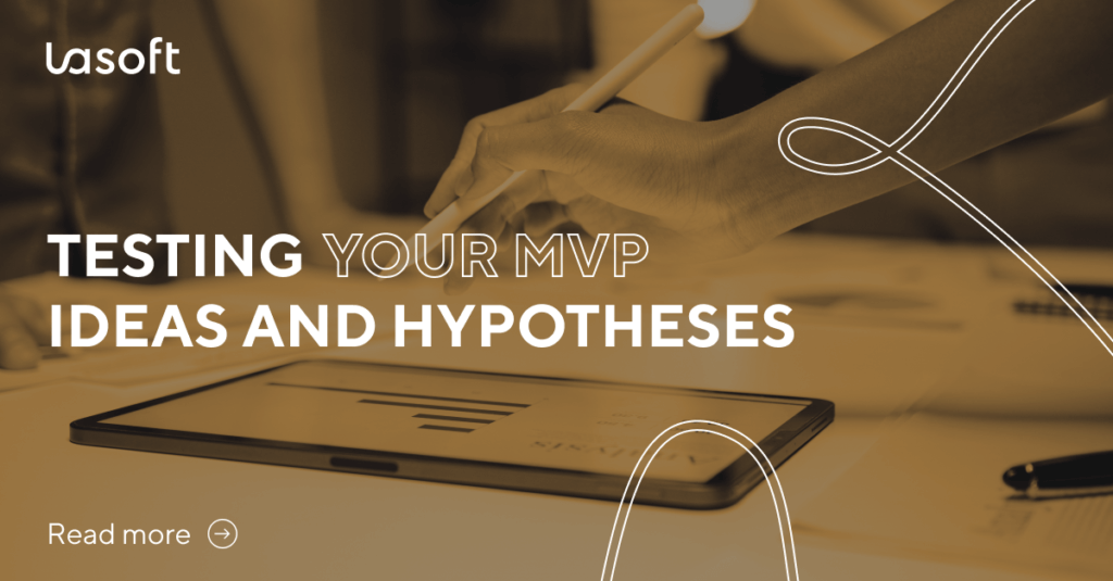 Testing Your MVP Ideas and Hypotheses