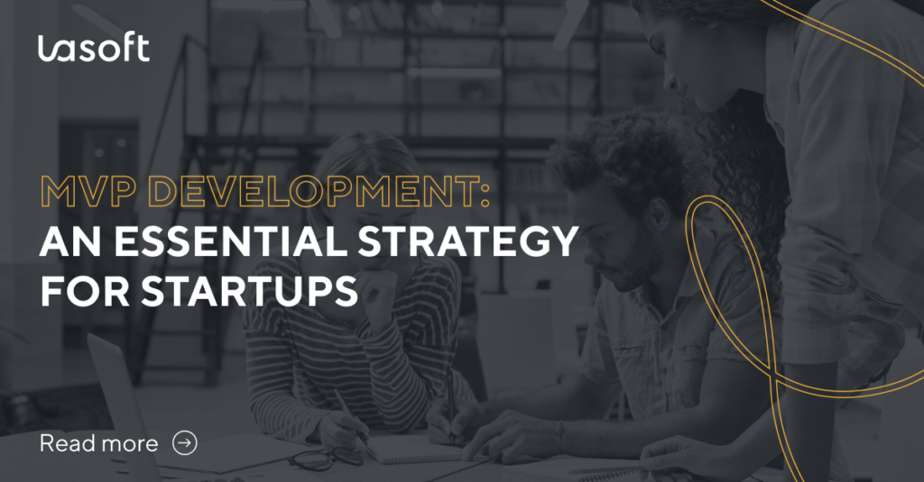 MVP Development: An Essential Strategy for Startups