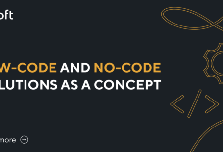 Low-Code and No-code Solutions