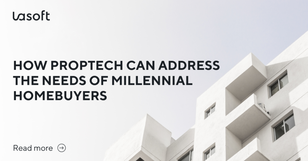How PropTech Can Address the Needs of Millennial Homebuyers
